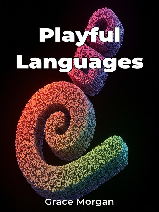 Title details for Playful Languages by Grace Morgan - Available
